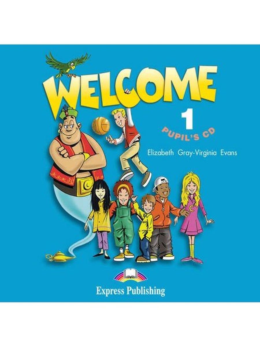 Welcome workbook. Учебник Welcome 1. Welcome 1 pupil's book. Welcome 1 Workbook. Welcome 2 pupils book.