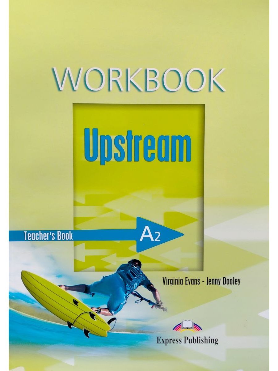 Workbook elementary 2nd. Английский язык upstream. Upstream Elementary Workbook. Life Workbook Elementary решебник. Workbook upstream a2 teacher's book стр 10b.